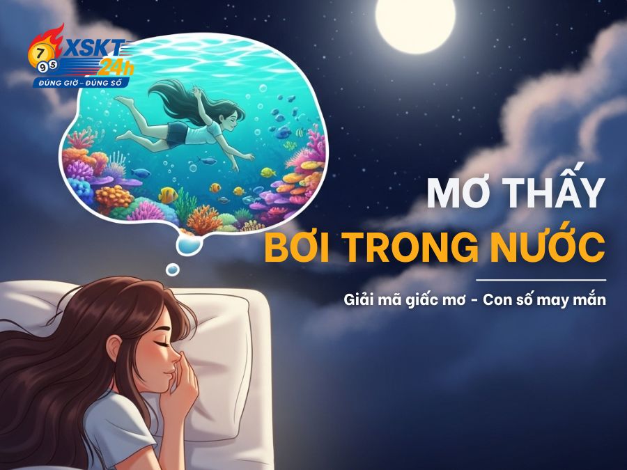 Mơ Thấy Bơi Trong Nước: Giải Mã Ý Nghĩa & Con Số May Mắn